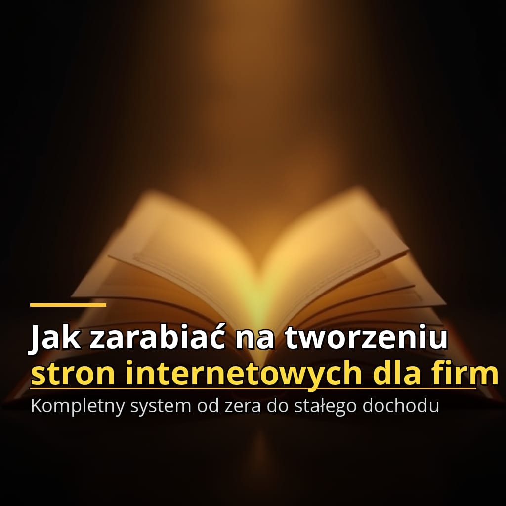 Jak zarabiać na tworzeniu stron internetowych dla firm — okładka ebooka